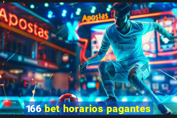 166 bet horarios pagantes